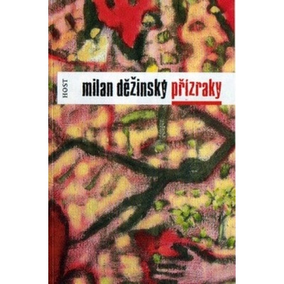 Přízraky - Milan Děžinský