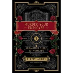 Murder Your Employer: The McMasters Guide to Homicide (ISBN: 9781451648218)