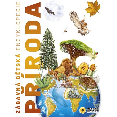 Zábavná dětská ENCYKLOPEDIE - PŘÍRODA