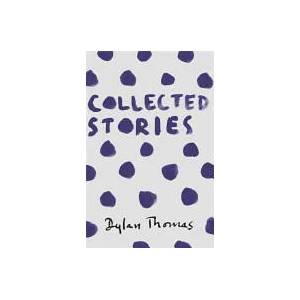 Collected Stories | Thomas Dylan (ISBN: 9781780227306)