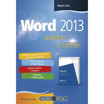 Word 2013. Snadno a rychle - Mojmír Král