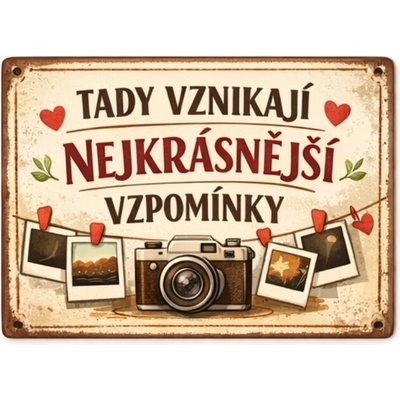 Ceduľa Tady vznikají nejkrásnější vzpomínky