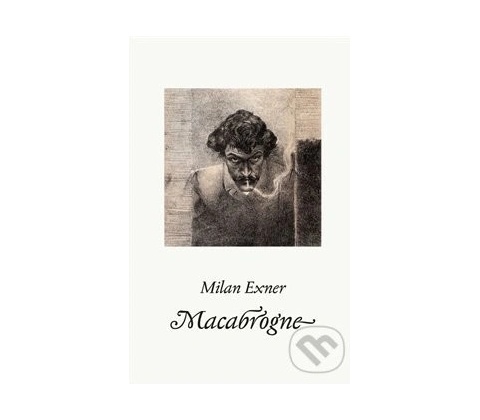 Macabrogne - Milan Exner