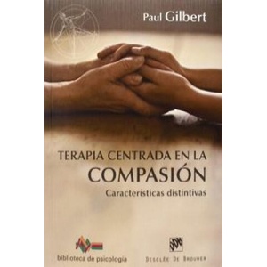 Terapia centrada en la compasión : Características distintivas | Paul Gilbert, Juan Ramiro Álvarez Fernández (ISBN: 9788433027610)