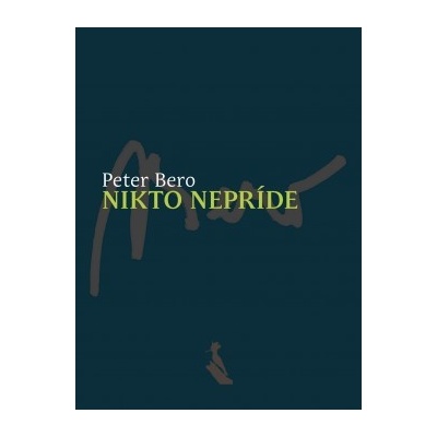 Nikto nepríde - Peter Bero SK