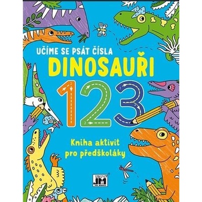 Kniha aktivit pro předškoláky Učíme se psát čísla Dinosauři