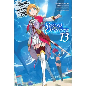 IS IT WRONG TO TRY SWORD ORATORIA V13 LN (ISBN: 9781975394370)
