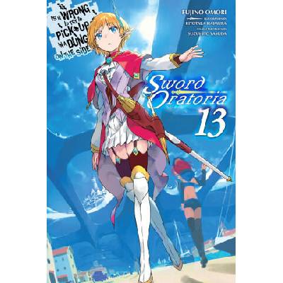 IS IT WRONG TO TRY SWORD ORATORIA V13 LN