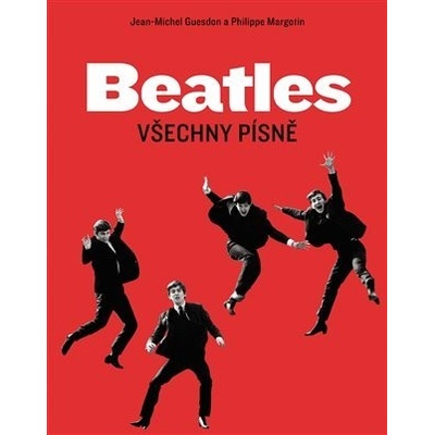 Beatles Všechny písně - Jean-Michel Guesdon