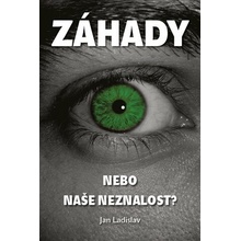 Záhady, nebo naše neznalost?