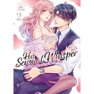 His Sensual Whisper: The Voice That Sets Me on Fire Vol. 2 (ISBN: 9798897653928)