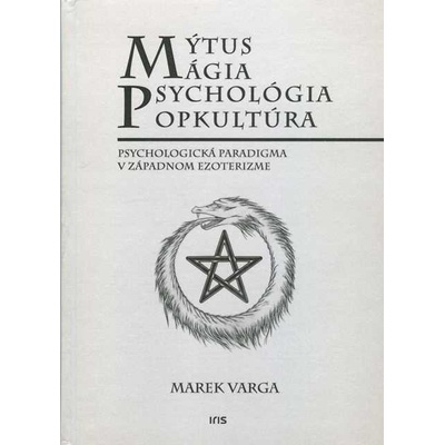 Mýtus mágia, psychológia popkultúra - Marek Varga