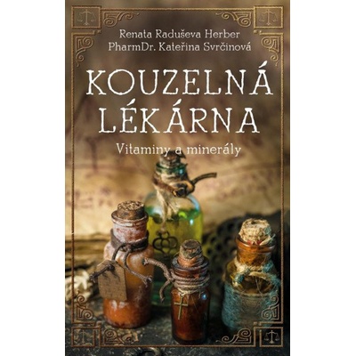Kouzelná lékárna - Vitaminy a minerály - Herber Renata Raduševa – Zboží Mobilmania