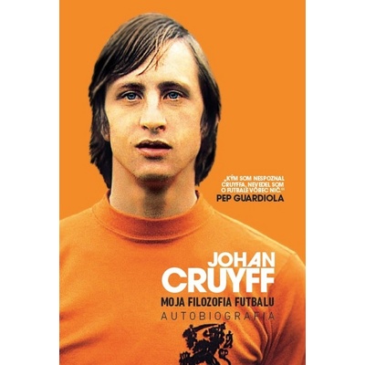Moja filozofia futbalu - Johan Cruyff