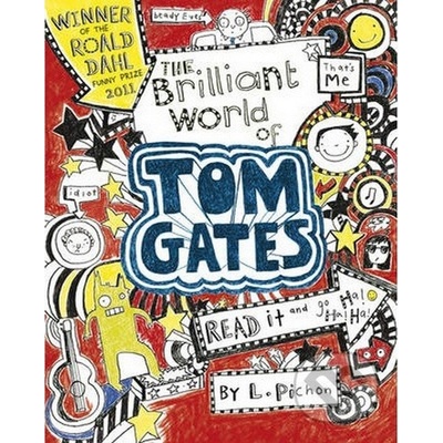 The Brilliant World of Tom Gates - Illustrated... - Liz Pichon
