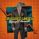 Upright Animals - Dragged Under LP