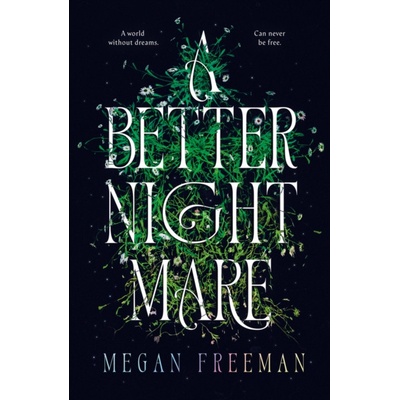 A Better Nightmare - Megan Freeman