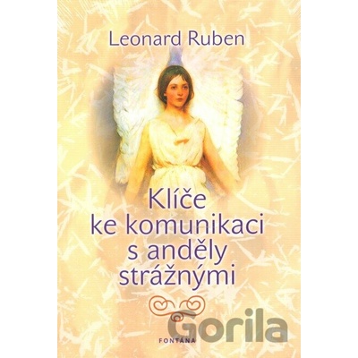 Klíče ke komunikaci s anděly strážnými - Leonard Ruben