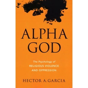 Alpha God | Hector A. Garcia (ISBN: 9781633880207)
