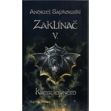 Leonardo Zaklínač V. - Křest ohněm - brož. Sapkowski Andrzej