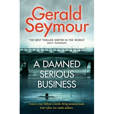 A Damned Serious Business - Gerald Seymour
