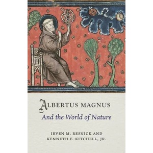 Albertus Magnus and the World of Nature | Kenneth F. Kitchell Jr (ISBN: 9781789145137)
