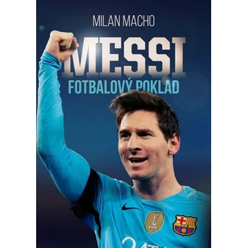Milan Macho Fotbalový poklad Messi