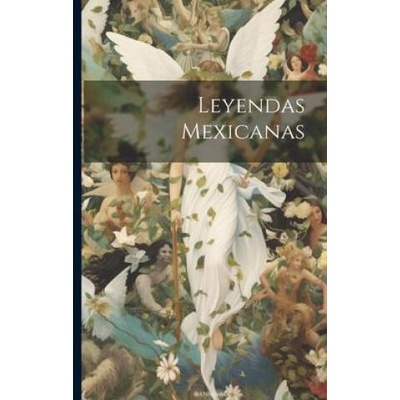 Leyendas Mexicanas | Anonymous