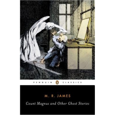 Count Magnus and Other Ghost Stories - James M. R.