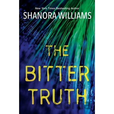 The Bitter Truth - Williams Shanora
