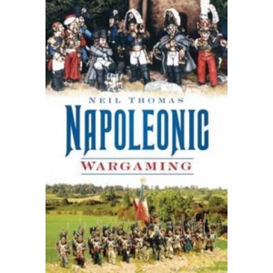 Napoleonic Wargaming | Neil Thomas (ISBN: 9780752451305)