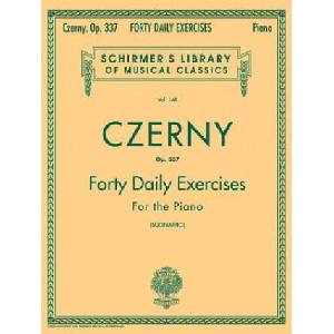 Czerny - 40 Daily Exercises, Op. 337: Schirmer Library of Classics Volume 149 Piano Technique | Carl Czerny, Giuseppe Buonamici (ISBN: 9781458426680)