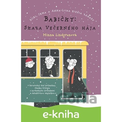 Babičky: Skaza Večerného hája - Minna Lindgren