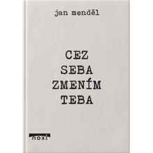 Cez seba zmením teba - Jan Menděl