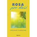 Rosa pro duši