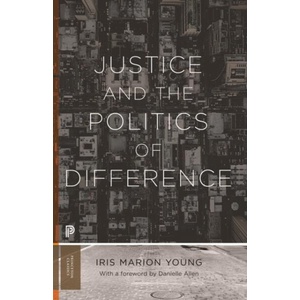 Justice and the Politics of Difference | Iris Marion Young, Danielle S. Allen (ISBN: 9780691235165)