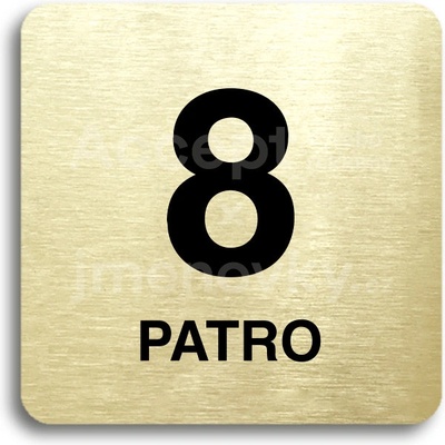 ACCEPT Piktogram 8 patro - zlatá tabulka - černý tisk bez rámečku