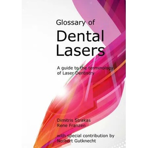 Glossary of Dental Lasers | Rene Franzen (ISBN: 9781716187087)