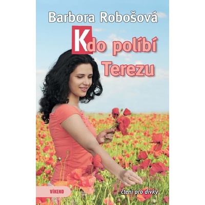 Barbora Robošová - Kdo políbí Terezu