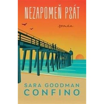 Nezapomeň psát - Confino Sara Goodman