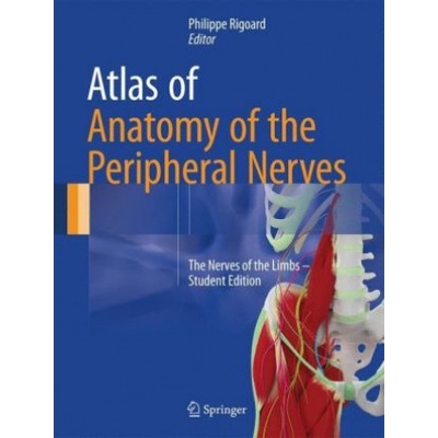 Atlas of Anatomy of the Peripheral Nerves | Philippe Rigoard