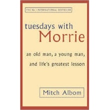 Tuesdays with Morrie - Mitch Albom