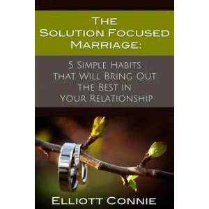 Solution Focused Marriage (ISBN: 9780578126999)