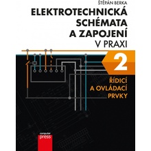 Elektrotechnická schémata a zapojení v praxi 2 - Štěpán Berka