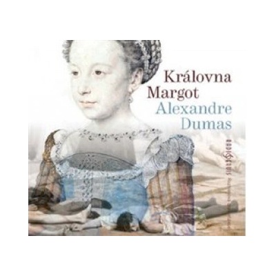Královna Margot - Alexandre Dumas