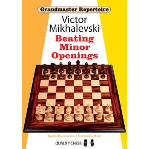 Grandmaster Repertoire 19 - Beating Minor Openings | Victor Mikhalevski (ISBN: 9781907982460)