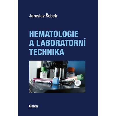 Hematologie a laboratorní technika - Šebek Jaroslav