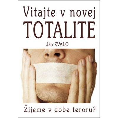 Vitajte v novej totalite