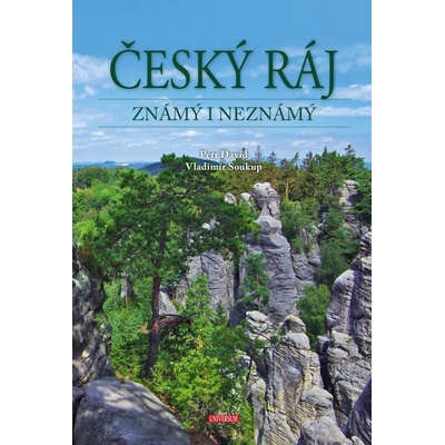 Český ráj známý i neznámý - Petr David, st., Vladimír Soukup