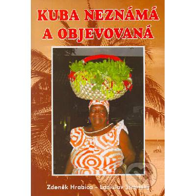 Kuba neznámá a objevovaná